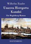 Unseres Herrgotts Kanzlei