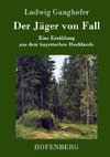 Der Jäger von Fall