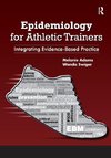 Adams, M:  Epidemiology for Athletic Trainers