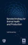 Nanotechnology for Animal Health and Production