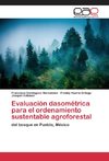 Evaluación dasométrica para el ordenamiento sustentable agroforestal