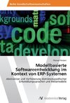 Modellbasierte Softwareentwicklung im Kontext von ERP-Systemen