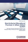 Non-Inclusive Educational Practices in Urban School System