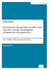 Die britische Außenpolitik zwischen 1815 und 1832 und die Schaffung des europäischen Gleichgewichts