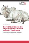 Seroprevalencia de Leptospirosis en un rebaño Brahman