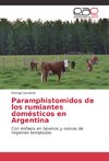 Paramphistomidos de los rumiantes domésticos en Argentina