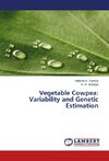 Vegetable Cowpea: Variability and Genetic Estimation