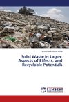 Solid Waste in Lagos: Aspects of Effects, and Recyclable Potentials