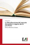 La liberalizzazione del mercato energetico a seguito del III pacchetto