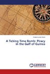 A Ticking Time Bomb: Piracy in the Gulf of Guinea