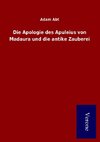 Die Apologie des Apuleius von Madaura und die antike Zauberei