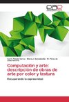 Computación y arte: descripción de obras de arte por color y textura