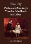 Professors Zwillinge: Von der Schulbank ins Leben