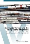 Der Élysée-Vertrag und die europäische Integration