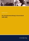 Die Verkehrsentwicklung in Deutschland 1800-1900