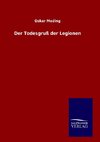 Der Todesgruß der Legionen