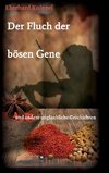 Der Fluch der bösen Gene