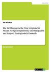 Die Lieblingssprache. Eine empirische Studie zur Sprachpräferenz bei Bilingualen am Beispiel Portugiesisch-Deutsch