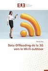 Data Offloading de la 3G vers le Wi-Fi outdoor