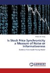 Is Stock Price Synchronicity a Measure of Noise or Informativeness