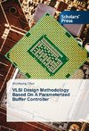 VLSI Design Methodology Based On A Parameterized Buffer Controller