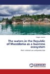 The waters in the Republic of Macedonia as a business ecosystem