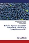 Natural Pigment Extraction from Indian jamun Fruit (Syzygiumcumini L.)