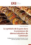 Le symbole de la paix dans le processus de démocratisation du Cameroun