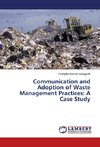 Communication and Adoption of Waste Management Practices: A Case Study