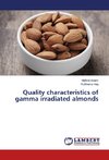 Quality characteristics of gamma irradiated almonds