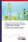 Inteligencia emocional: Historia y aplicaciones actuales