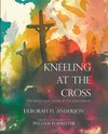 Kneeling at the Cross