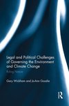 Legal and Political Challenges of Governing the Environment and Climate Change