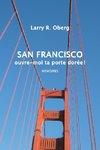 San Francisco, ouvre-moi ta porte dorée !