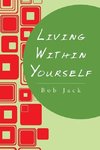 Living Within Yourself