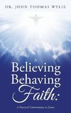 A Believing Behaving Faith