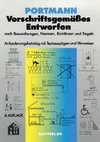 Vorschriftsgemäßes Entwerfen nach Bauordnungen, Normen, Richtlinien und Regeln