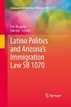 Latino Politics and Arizona's Immigration Law SB 1070