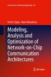 Modeling, Analysis and Optimization of Network-on-Chip Communication Architectures