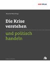 Die Krise verstehen und politisch handeln