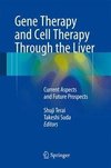 Gene Therapy and Cell Therapy through the Liver