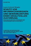 Schutz vor Informationsrisiken und Gewährleistung einer gehaltvollen Zustimmung