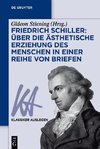 Friedrich Schiller: Über die Ästhetische Erziehung des Menschen in einer Reihe von Briefen