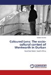 Coloured Lens: The socio-cultural context of Wentworth in Durban