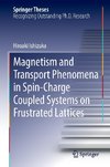 Magnetism and Transport Phenomena in Spin-Charge Coupled Systems on Frustrated Lattices