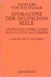 Apokalypse der deutschen Seele. Studie zu einer Lehre von den letzten Dingen