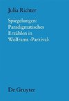 Spiegelungen: Paradigmatisches Erzählen in Wolframs Parzival