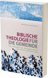 Biblische Theologie für die Gemeinde