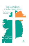 Anti-Catholicism in Northern Ireland, 1600-1998