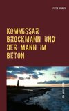 Kommissar Brockmann und der Mann im Beton